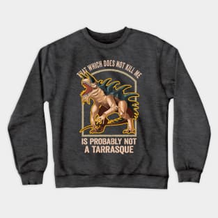 Probably Not a Tarrasque for tabletop rpgs Crewneck Sweatshirt